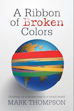 A Ribbon of Broken Colors