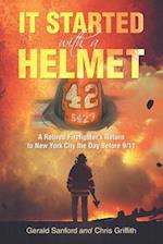 It Started with a Helmet: A Retired Firefighter's Return to New York City the Day Before 9/11 