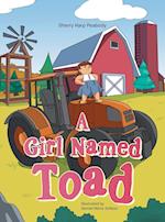 A Girl Named Toad 