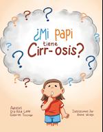 ¿Mi Papi Tiene Cirr-Osis?