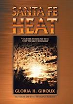 Santa Fe Heat: Volume Three of the New Mexico Trilogy 