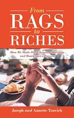From Rags to Riches: How We Made Our Christian Marriage and Businesses a Success 