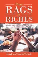 From Rags to Riches: How We Made Our Christian Marriage and Businesses a Success 