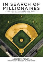 In Search of Millionaires (The Life of a Baseball Gypsy)