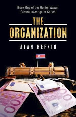 The Organization: Book One of the Gunter Wayan Private Investigator Series