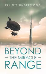 Beyond the Miracle Range 