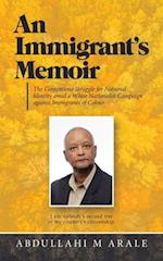 An Immigrant's Memoir: The Contentious Struggle for National Identity Amid a White Nationalist Campaign Against Immigrants of Colour 