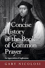 A Concise History of the Book of Common Prayer