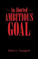 An Aborted Ambitious Goal 