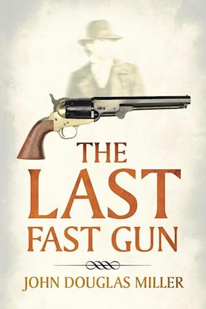 The Last Fast Gun