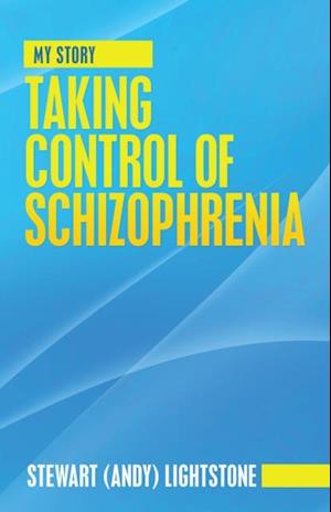 Taking Control of Schizophrenia