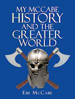 My Mccabe History and the Greater World 