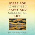 Ideas for Achieving a Happy and Successful Life 