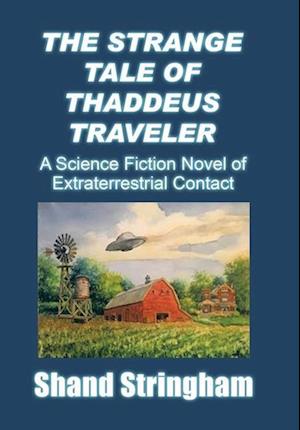 The Strange Tale of Thaddeus Traveler