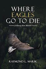 Where Eagles Go to Die