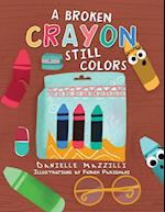 A Broken Crayon Still Colors 