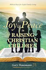 Joy & Peace in Raising Christian Children 