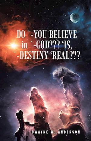 Do `-You Believe in `-God??? 'Is, `-Destiny 'Real???