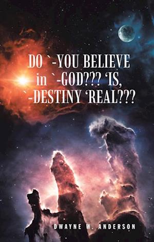 Do `-You Believe in `-God??? 'Is, `-Destiny 'Real???