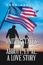 The United States Vs. Abbott, Et Al.                                   a Love Story