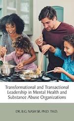 Transformational and Transactional Leadership in Mental Health and Substance Abuse Organizations