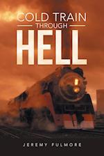 Cold Train Through Hell