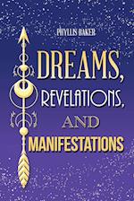 Dreams, Revelations, and Manifestations 