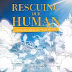 Rescuing Our Human