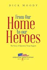 From Our Home to Our Heroes