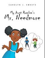 My Aunt Roselee's Mr. Needmore 