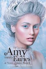 Amy Meets Fairies at Nome Aploom Book 1