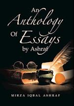 An Anthology of Essays by Ashraf 