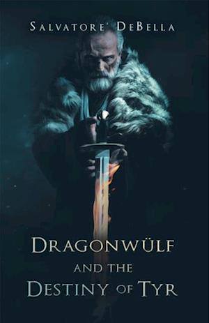 Dragonwulf and the Destiny of Tyr