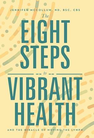 The Eight Steps to Vibrant Health