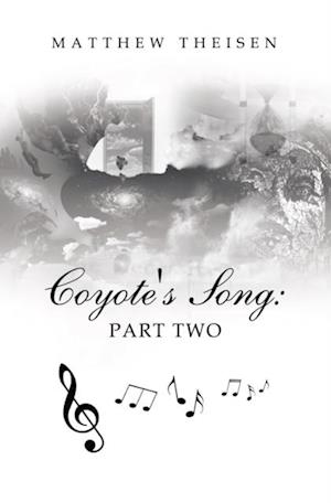 Coyote's Song: Part Two