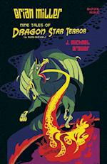 Brian Miller     Nine Tales of  Dragon Star Terror (A Non-Novel)