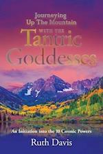 Journeying up the Mountain with the Tantric Goddesses