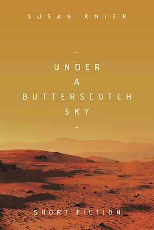 Under a Butterscotch Sky