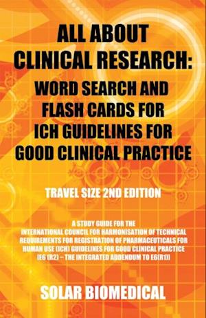 All About Clinical Research: Word Search and Flash Cards for Ich Guidelines for Good Clinical Practice