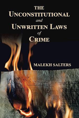 The Unconstitutional and Unwritten Laws of Crime