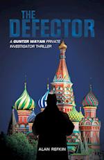 The Defector: A Gunter Wayan Private Investigator Thriller 