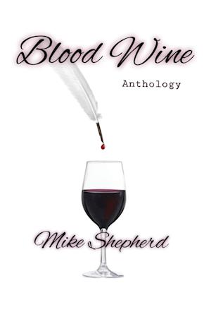 Blood Wine Anthology