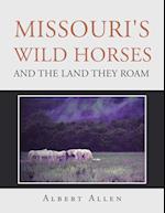 Missouri's Wild Horses and the Land They Roam 