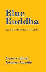 Blue Buddha: An Adventure in Japan 