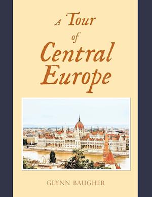 A Tour of Central Europe