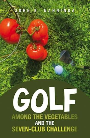 Golf among the Vegetables and the Seven-Club Challenge