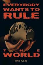 Everybody Wants to Rule the World 