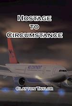 Hostage to Circumstance