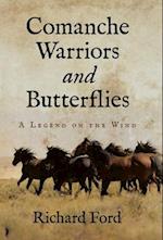 Comanche Warriors and Butterflies