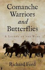 Comanche Warriors and Butterflies